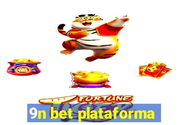 9n bet plataforma